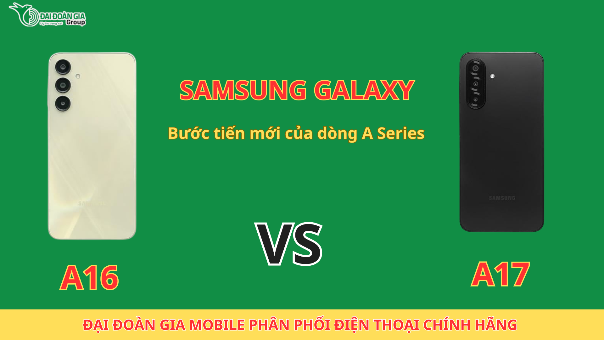 So sánh Samsung Galaxy A16 và A17: Bước tiến mới của dòng A Series