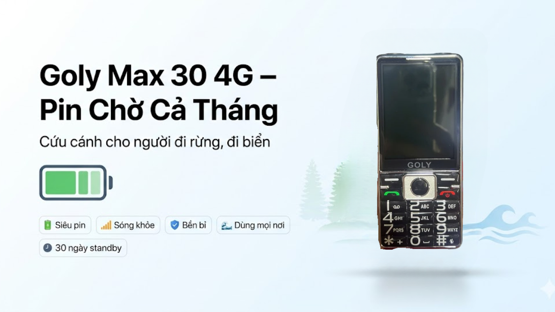 Goly Max 30 4G: Điện thoại pin chờ cả tháng - Cứu cánh cho người đi rừng, đi biển