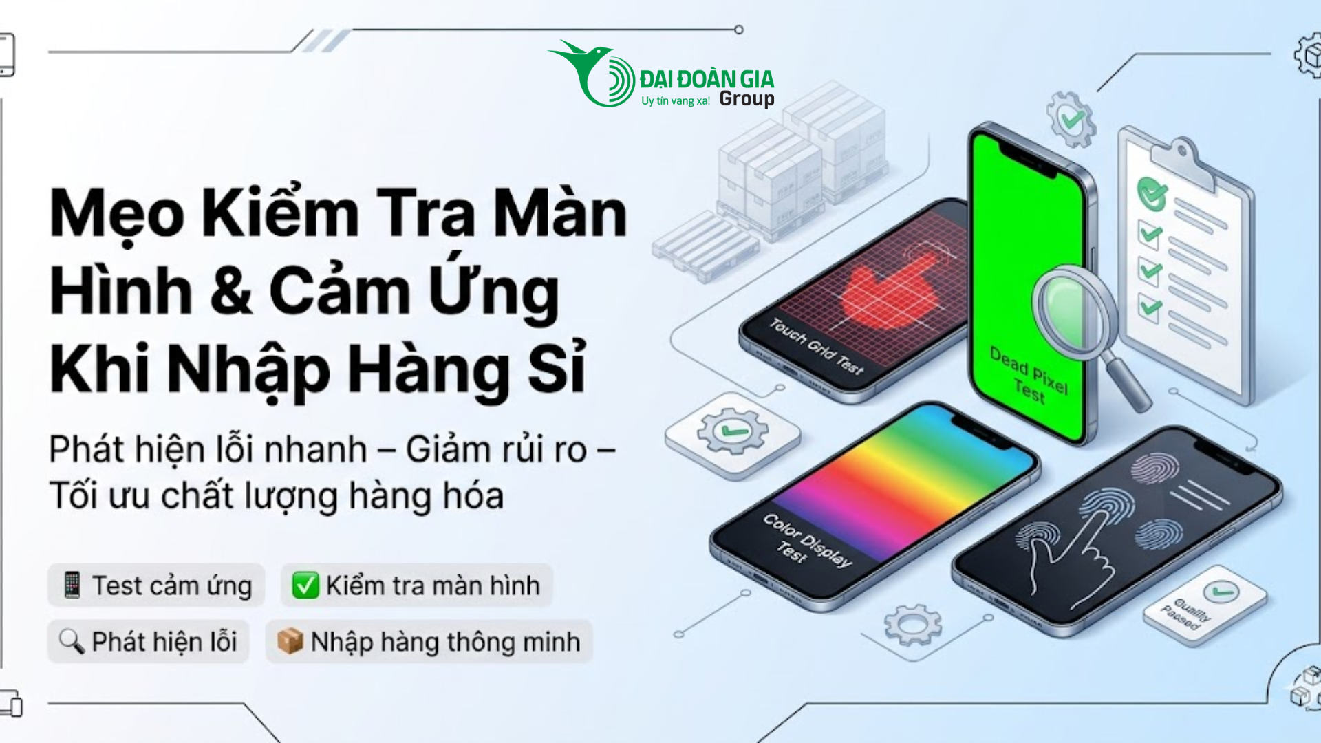 Mẹo kiểm tra màn hình và cảm ứng khi nhập hàng sỉ điện thoại số lượng lớn