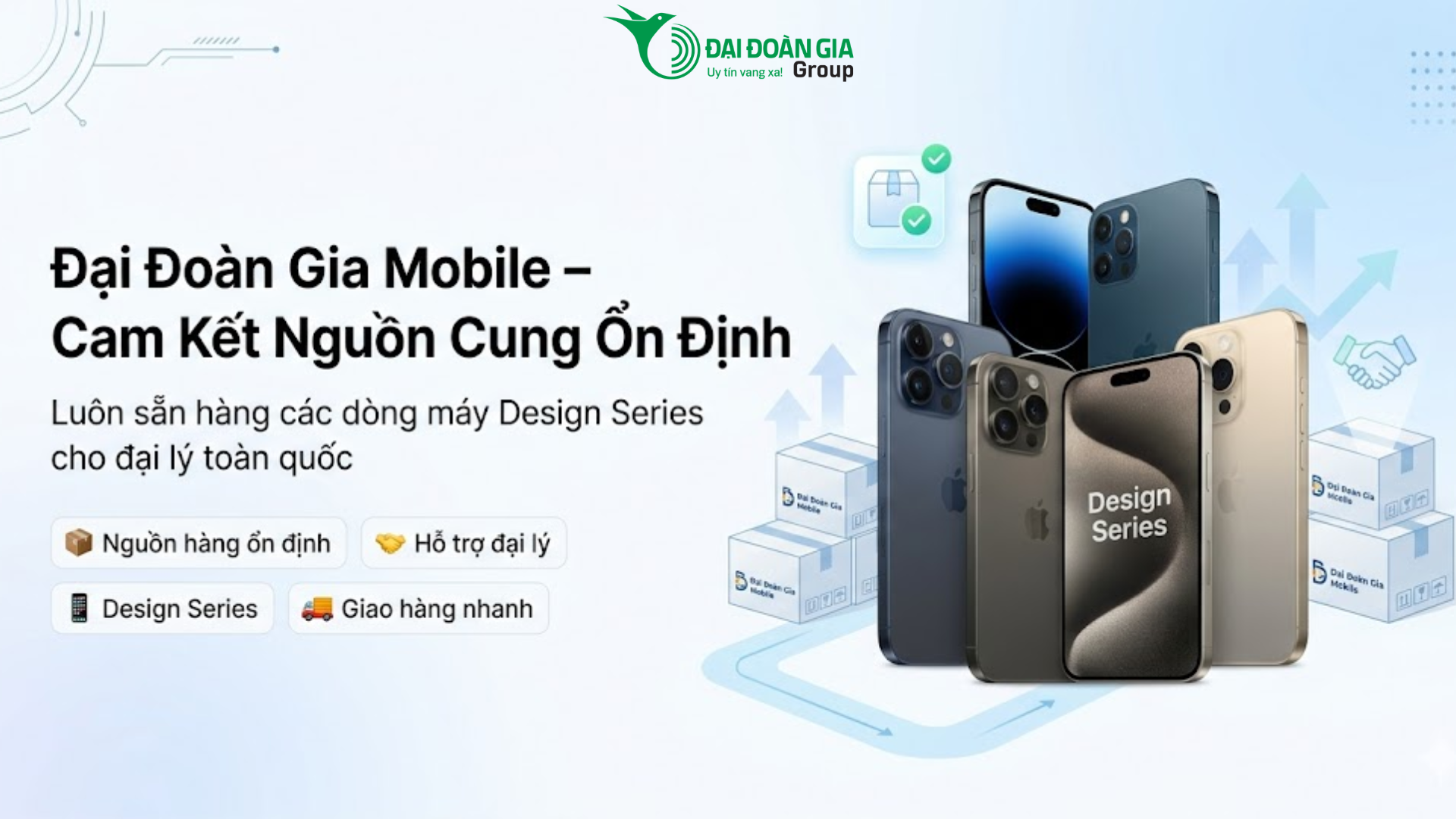 Đại Đoàn Gia Mobile: Cam kết nguồn cung ổn định cho các dòng máy Design Series