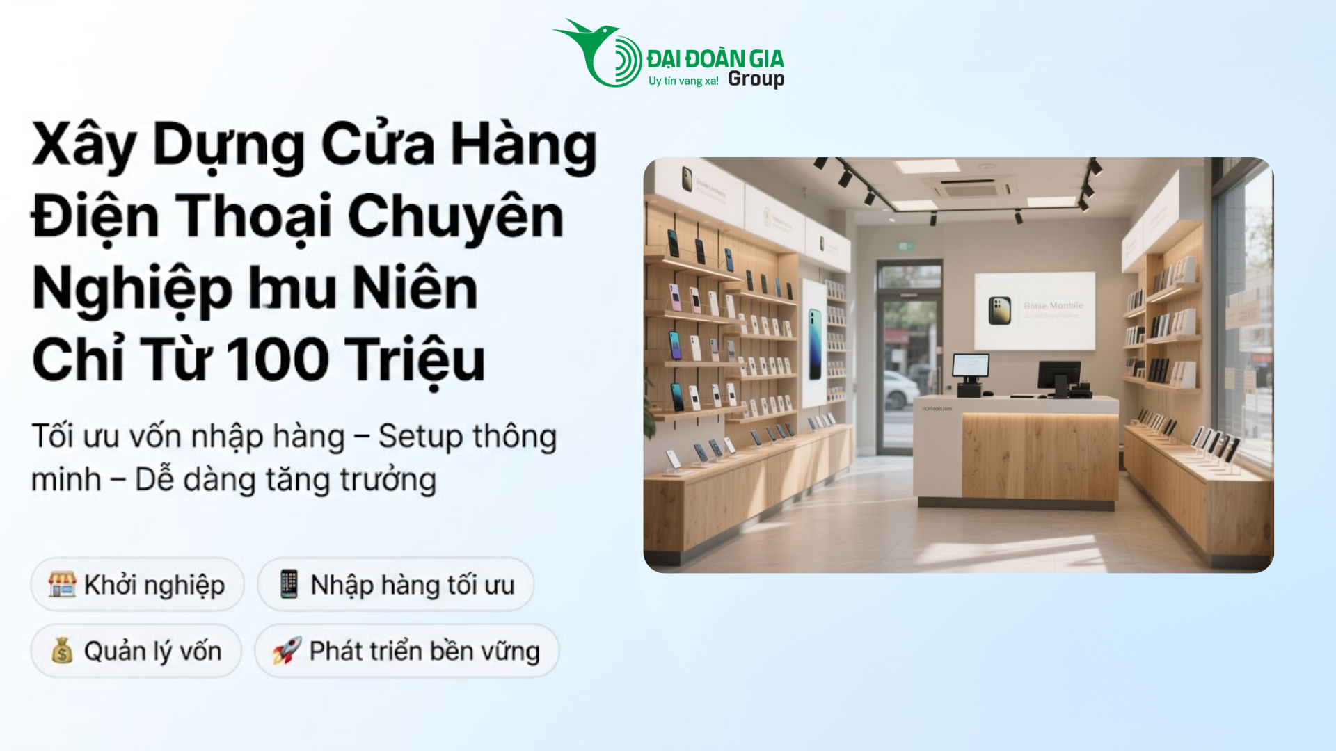 Cách xây dựng cửa hàng điện thoại chuyên nghiệp với số vốn chỉ từ 100 triệu