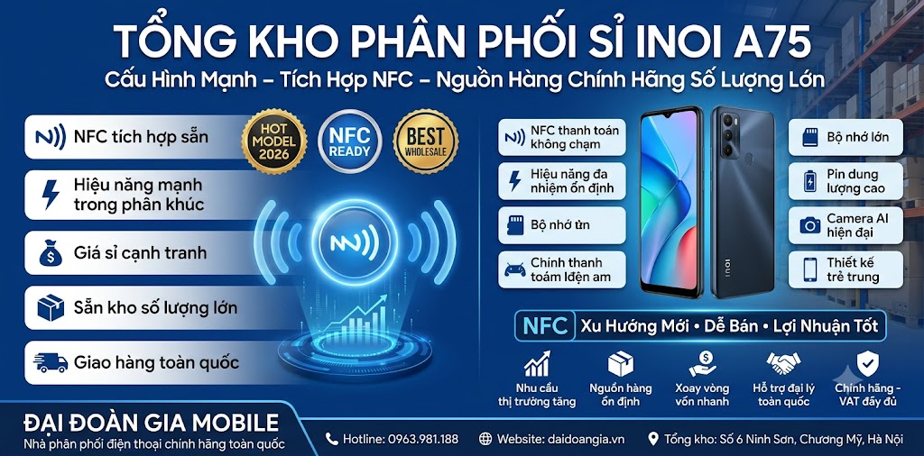 Tổng kho phân phối sỉ dòng máy Inoi A75 cấu hình mạnh có tích hợp NFC