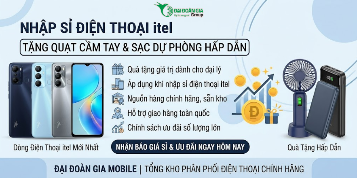 Chính sách tặng quạt cầm tay và sạc dự phòng khi nhập sỉ điện thoại Itel