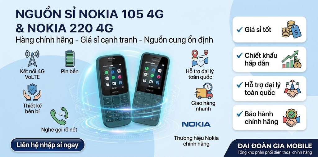 Nguồn sỉ điện thoại Nokia 105 4G và Nokia 220 4G hàng chính hãng giá tốt