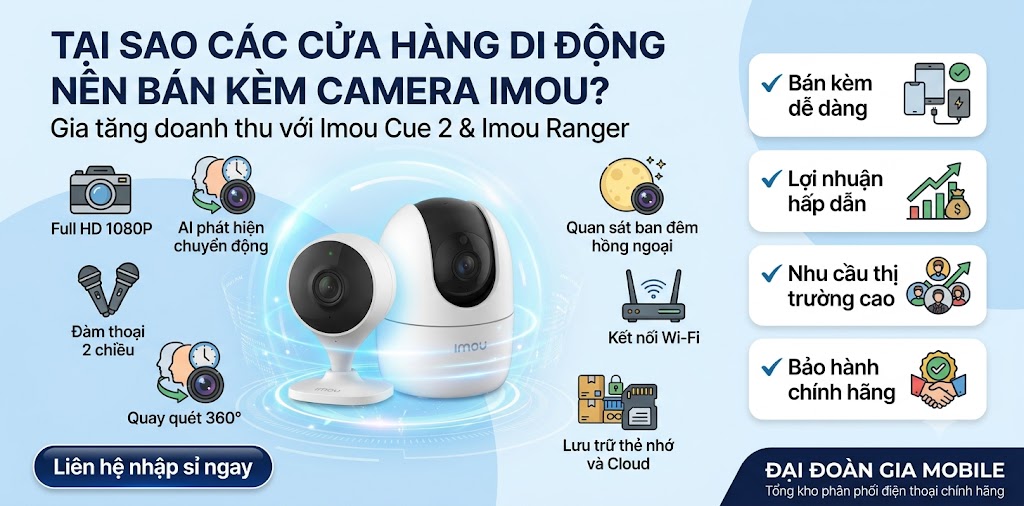 Tại sao các cửa hàng di động nên bán kèm camera trong nhà Imou Cue 2 và Ranger?