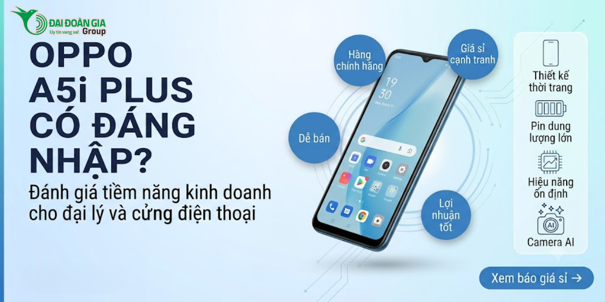 OPPO A5i Plus có đáng nhập? Đánh giá tiềm năng kinh doanh cho đại lý