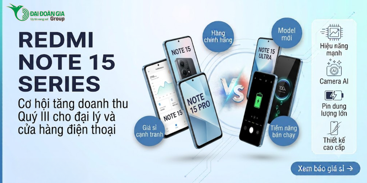 Redmi Note 15 Series: Cơ hội tăng doanh thu quý III