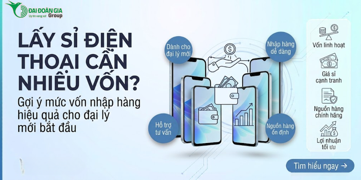 Lấy sỉ điện thoại cần bao nhiêu vốn?