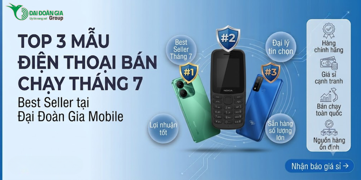 Top 3 mẫu điện thoại bán chạy tại Đại Đoàn Gia Mobile tháng 7