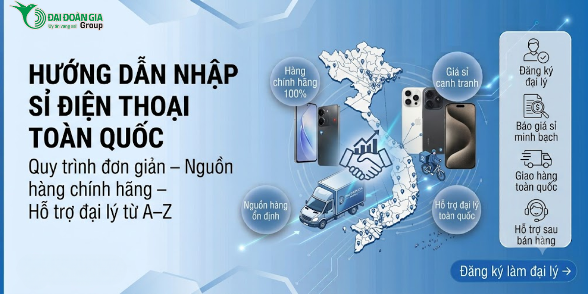 Hướng dẫn nhập sỉ điện thoại toàn quốc