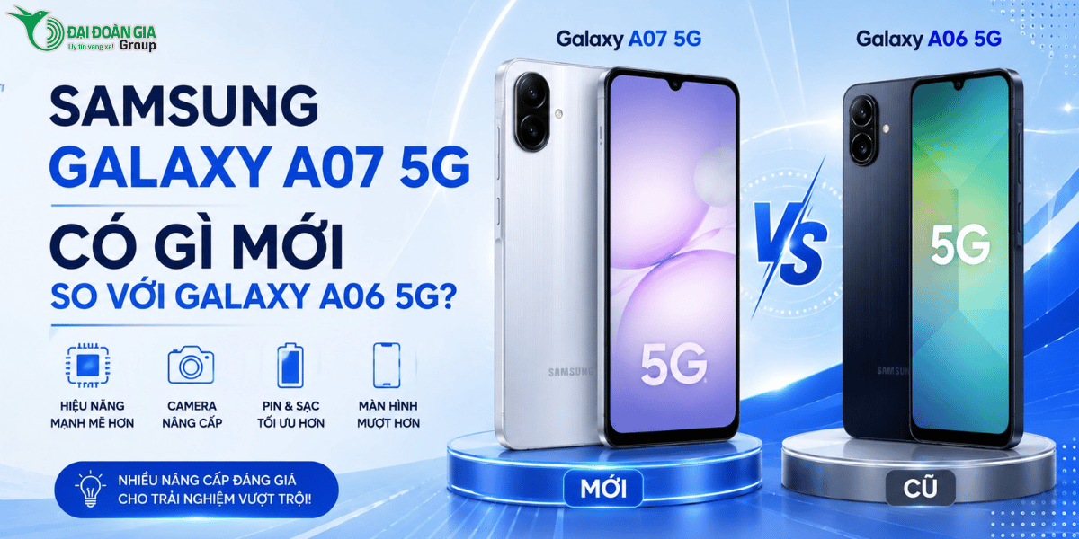 Samsung Galaxy A07 5G có gì mới so với Galaxy A06 5G?