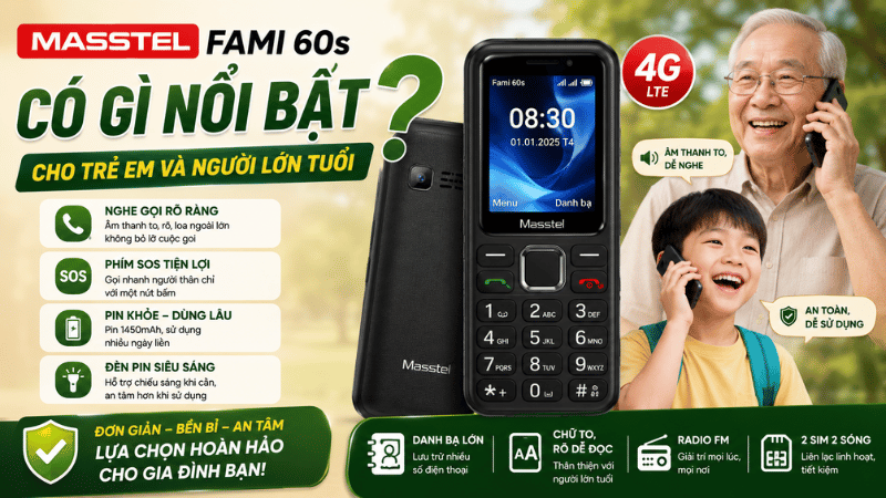 Masstel Fami 60s có gì nổi bật cho trẻ em và người lớn tuổi?