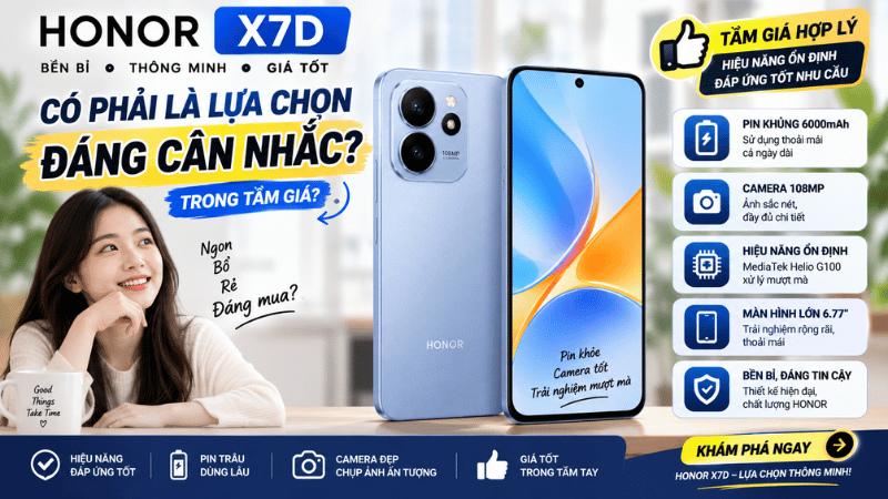 Honor X7D có phải lựa chọn đáng cân nhắc trong tầm giá?