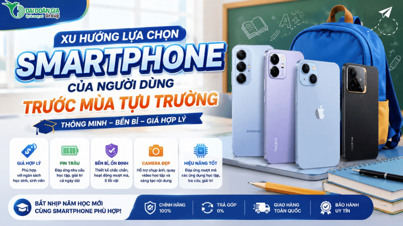 Xu hướng lựa chọn smartphone của người dùng trước mùa tựu trường