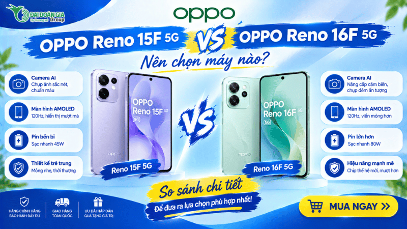 OPPO Reno 15F 5G vs Reno 16F 5G: nên chọn máy nào?