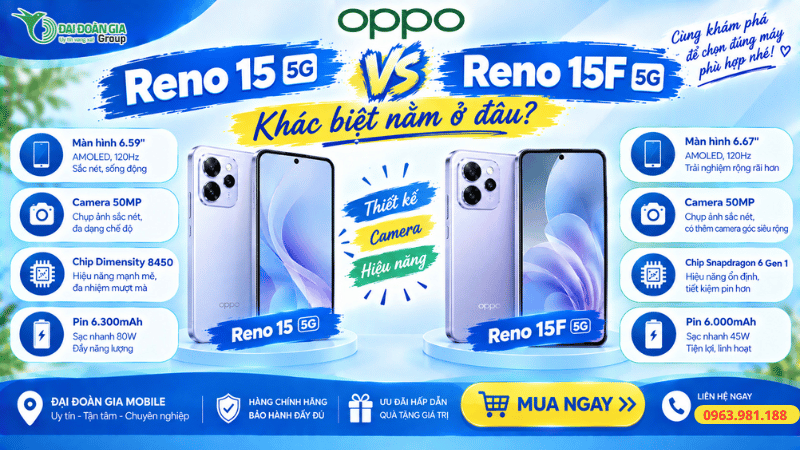 OPPO Reno 15 5G vs Reno 15F 5G: khác biệt nằm ở đâu?