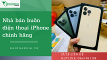 Đại lý bán buôn điện thoại iPhone chính hãng tại Hà Nội